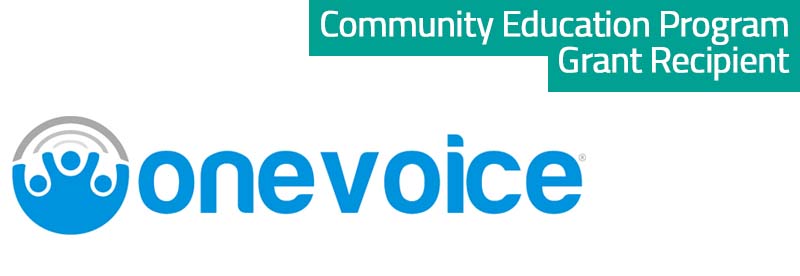One Voice - Community Education Program Grant Recipient